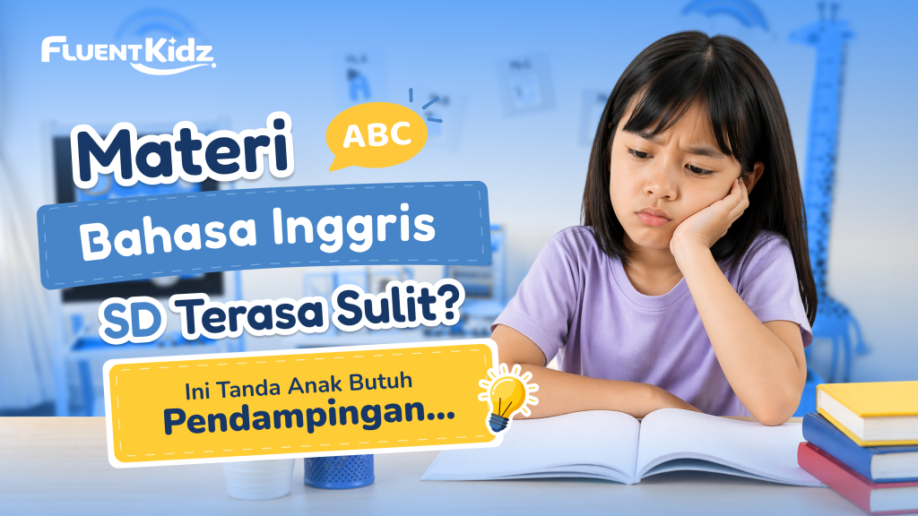 Tanda tanda anak butuh pendampingan bahasa inggris